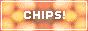 CHIPS!